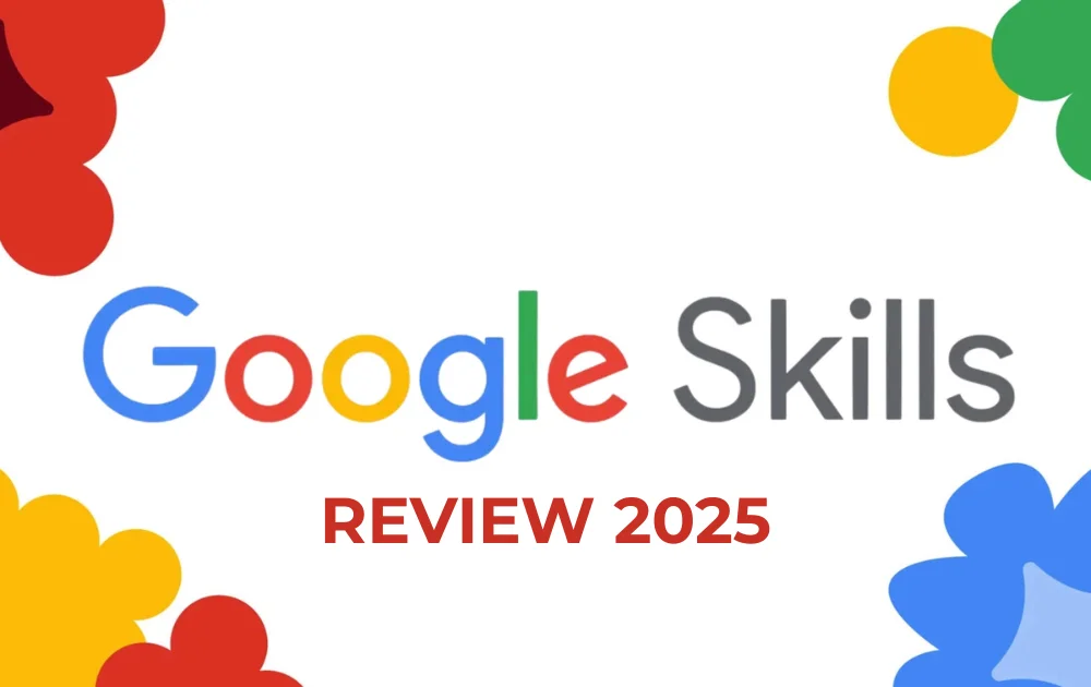 Googleskills review 2025