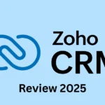 Zoho CRM Review 2025: Best CRM for Your Budget?